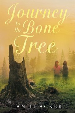 Journey to the Bone Tree - Thacker, Jan