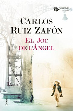 El joc de l'Àngel - Ruiz Zafón, Carlos