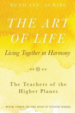 The Art of Life: Living Together in Harmony - Lee, Ruth