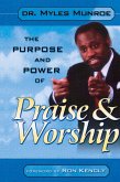 Purpose and Power of Praise and Worship Purpose and Power of Praise and Worship