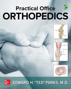 Practical Office Orthopedics - Parks Edward (Ted) H
