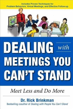 Dealing with Meetings You Can't Stand - Brinkman, Rick