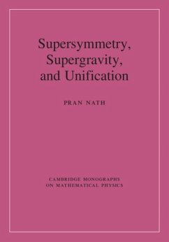 Supersymmetry, Supergravity, and Unification - Nath, Pran (Northeastern University, Boston)