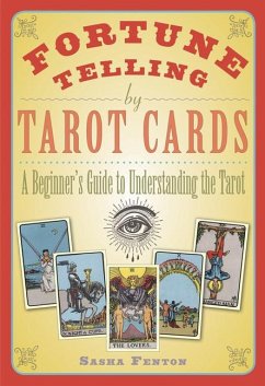 Fortune Telling by Tarot Cards: A Beginner's Guide to Understanding the Tarot - Fenton, Sasha (Sasha Fenton)
