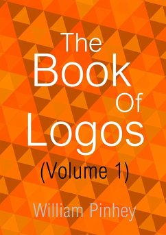 The Book Of Logos (Volume 1) - Pinhey, William