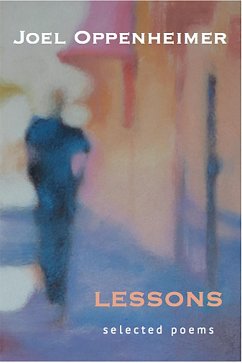 Lessons: Selected Poems - Oppenheimer, Joel