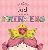 Today Judi Will Be a Princess