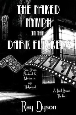 The Naked Nymph in the Dark Flickers: A Neil Brand Thriller - Dyson, Ray