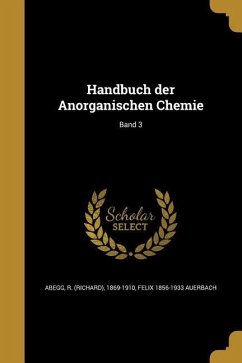 Handbuch der Anorganischen Chemie; Band 3