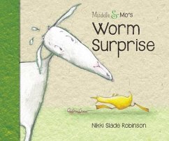 Muddle & Mo's Worm Surprise - Slade Robinson, Nikki