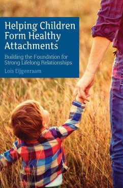 Cover Helping Children Form Healthy Attachments