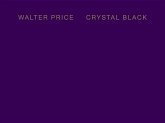 Walter Price: Crystal Black