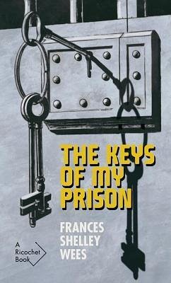The Keys of My Prison - Aubert, Rosemary; Wees, Frances Shelley