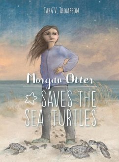 Morgan Otter Saves the Sea Turtles - Thompson, Tara V.
