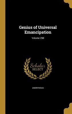 Genius of Universal Emancipation; Volume 298
