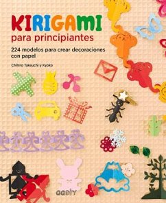 Kirigami Para Principiantes: 224 Modelos Para Crear Decoraciones Con Papel - Takeuchi, Chihiro
