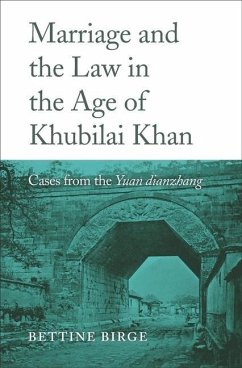 Marriage and the Law in the Age of Khubilai Khan - Birge, Bettine