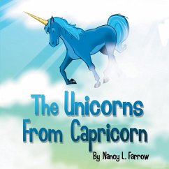The Unicorns From Capricorn - Farrow, Nancy L.