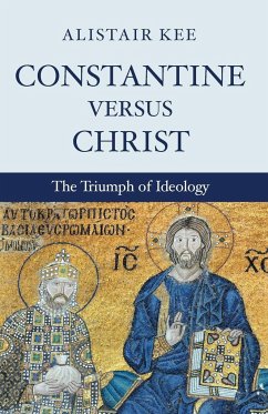 Constantine versus Christ - Kee, Alistair