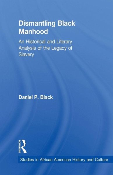 Dismantling Black Manhood