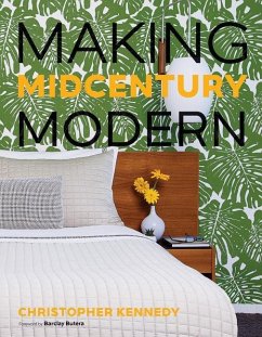 Making Midcentury Modern - Kennedy, ,Christopher