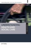 Understanding health and social care (third edition)