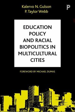 Education Policy and Racial Biopolitics in Multicultural Cities - Gulson, Kalervo N. (The University of Sydney); Webb, P. Taylor (The University of British Columbia)