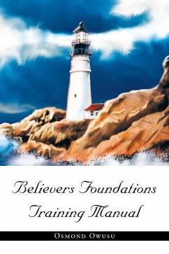 Believers Foundations Training Manual - Owusu, Osmond
