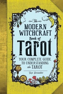 The Modern Witchcraft Book of Tarot - Alexander, Skye