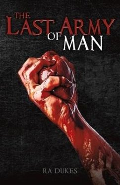 The Last Army of Man: Volume 1 - Dukes, R. A.