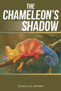 The Chameleon's Shadow - Brown, Donald R.