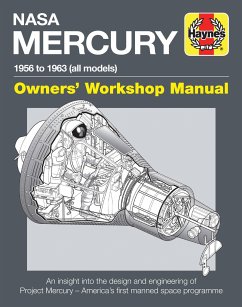 Haynes Nasa Mercury 1956 to 1963 (All Models) Owners' Workshop Manual: An Insight into the Design and Engineering of Project Mercury--America's First ... Programme (Haynes Owners' Workshop Manual)