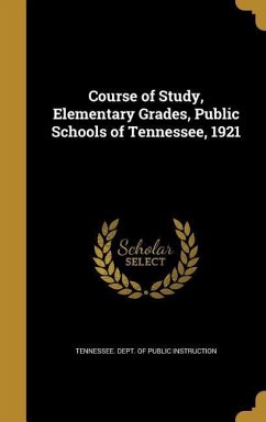 Course of Study, Elementary Grades, Public Schools of Tennessee, 1921