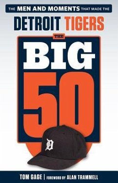 The Big 50: Detroit Tigers - Gage, Tom