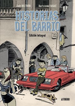 Historias del barrio, integral - Seguí Nicolau, Bartolomé; Beltrán, Gabi