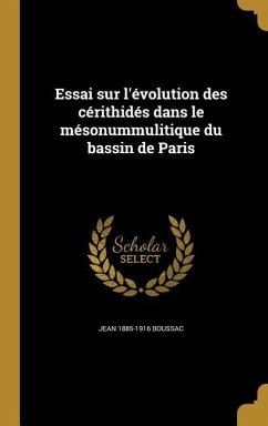 Essai sur l'évolution des cérithidés dans le mésonummulitique du bassin de Paris - Boussac, Jean