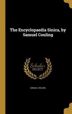 The Encyclopaedia Sinica, by Samuel Couling The Encyclopaedia Sinica, by Samuel Couling