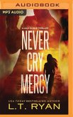 Never Cry Mercy