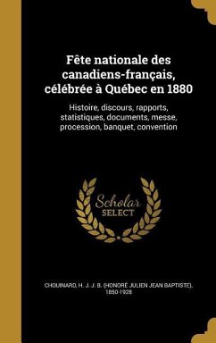 Fête nationale des canadiens-français, célébrée à Québec en 1880