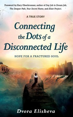 Connecting the Dots of a Disconnected Life - Elisheva, Dvora