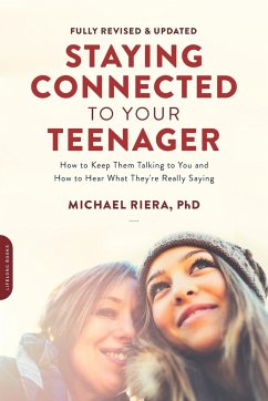Staying Connected to Your Teenager, Revised Edition - Riera, Michael