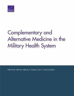 Complementary and Alternative Medicine in the Military Health System - Herman, Patricia M; Sorbero, Melony E; Sims-Columbia, Ann C