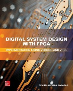 Digital System Design with Fpga: Implementation Using Verilog and VHDL - Unsalan, Cem; Tar, Bora
