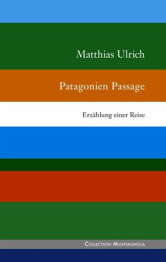 Patagonien Passage - Ulrich, Matthias