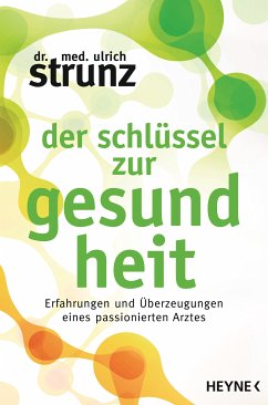 Der Schlüssel zur Gesundheit (eBook, ePUB) - Strunz, Ulrich