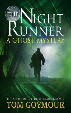 The Night Runner (The Spirit of Peterborough, #2) (eBook, ePUB) - Goymour, Tom