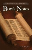 Bow's Notes (Expository Series, #3) (eBook, ePUB) Bow's Notes (Expository Series, #3) (eBook, ePUB)