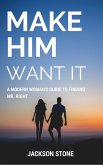 Make Him Want It (eBook, ePUB) Make Him Want It (eBook, ePUB)
