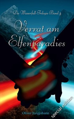 Verrat am Elfenparadies (Special Edition) (eBook, ePUB) - Jungjohann, Oliver