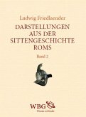 Darstellungen aus der Sittengeschichte Roms (eBook, PDF) Darstellungen aus der Sittengeschichte Roms (eBook, PDF)